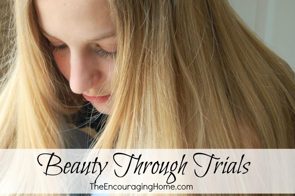 Beauty Through Trials