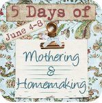 5 Days series, mothering, homemaking, essential oils, technology