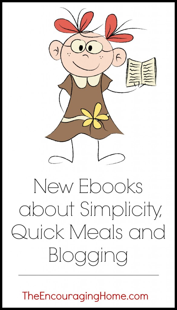 New Ebooks about Simplicity, Quick Meals and Blogging