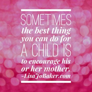 Encourage a mother