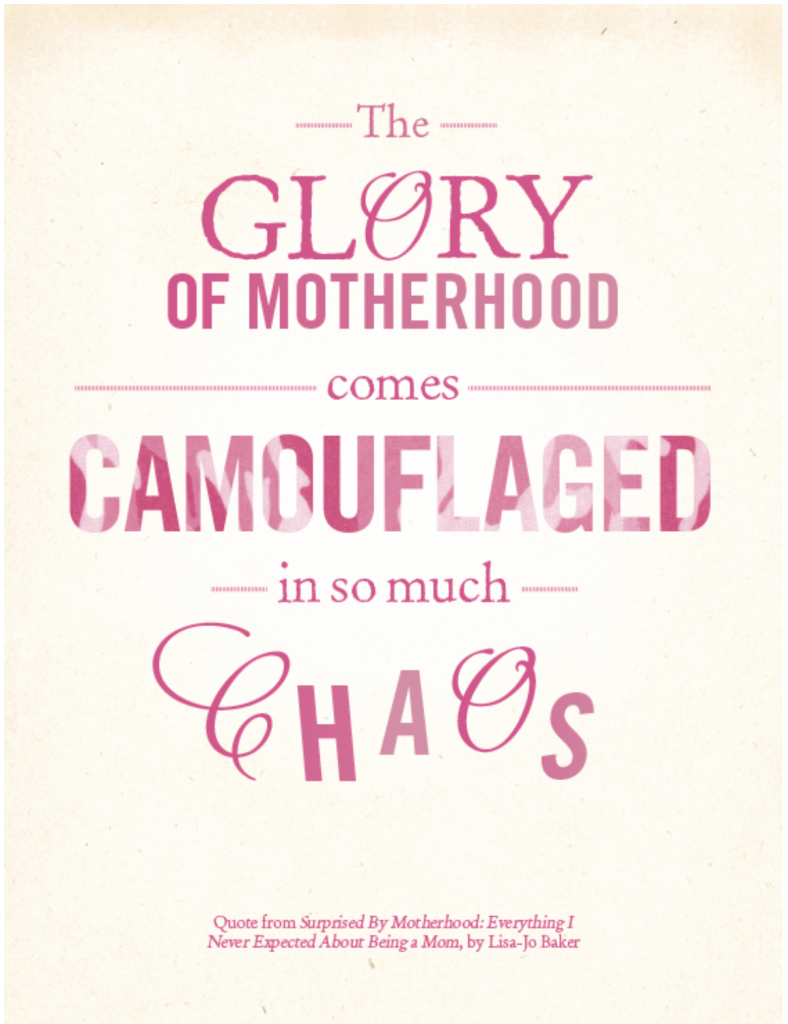 The Glory of motherhood & chaos. Lisa-Jo Baker
