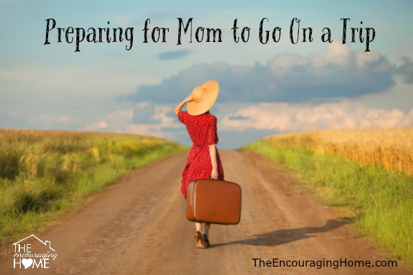 When mom travels, she has to think of everyone in the home. Here are some tips to help.