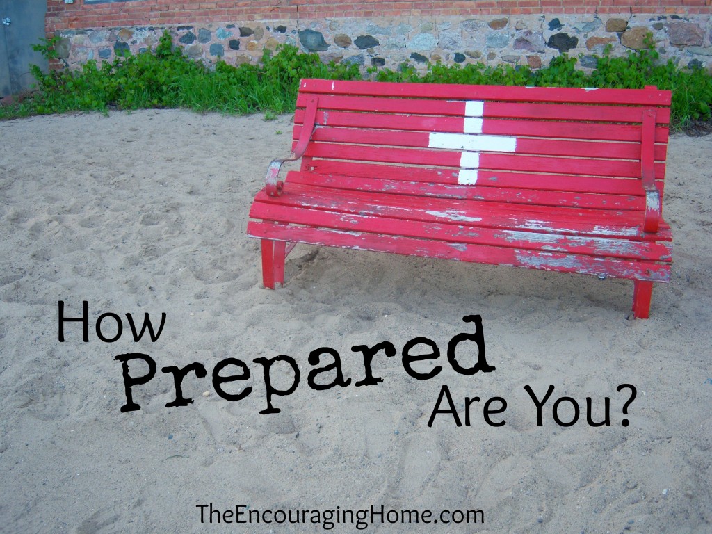How Prepared Are You? TheEncouragingHome.com